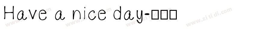 Have a nice day字体转换